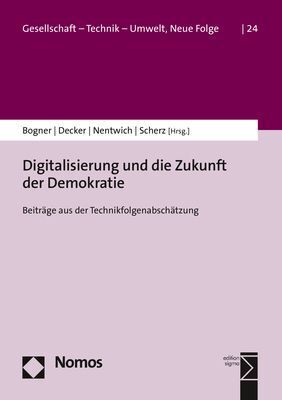 Cover: 9783848785315 | Digitalisierung und die Zukunft der Demokratie | Bogner (u. a.) | Buch