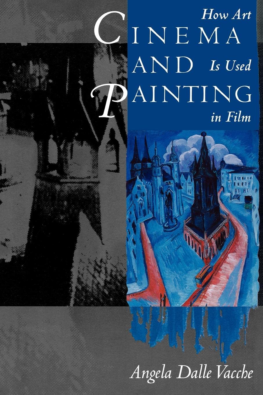 Cover: 9780292715837 | Cinema and Painting | How Art Is Used in Film | Angela Dalle Vacche
