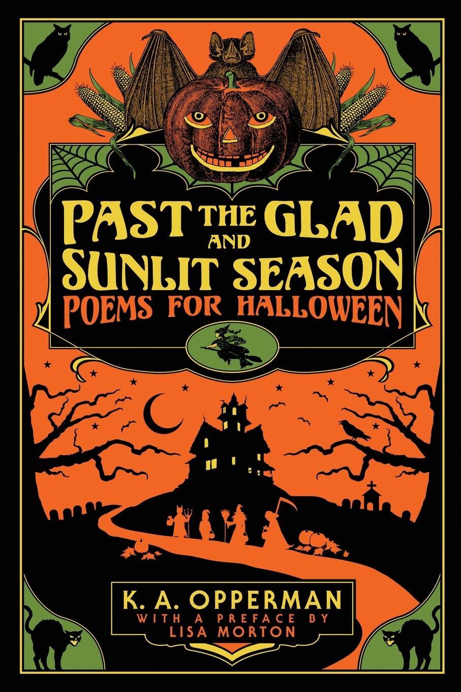Cover: 9780578771052 | Past the Glad and Sunlit Season | Poems for Halloween | K. A. Opperman