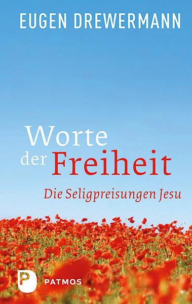Cover: 9783843604864 | Worte der Freiheit | Die Seligpreisungen Jesu | Eugen Drewermann