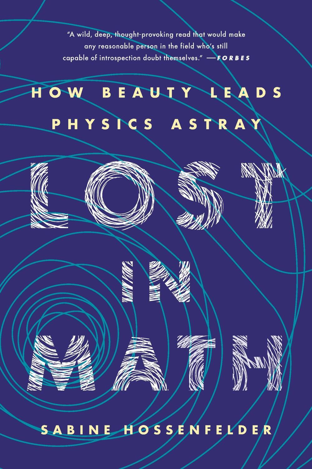 Cover: 9781541646766 | Lost in Math | How Beauty Leads Physics Astray | Sabine Hossenfelder