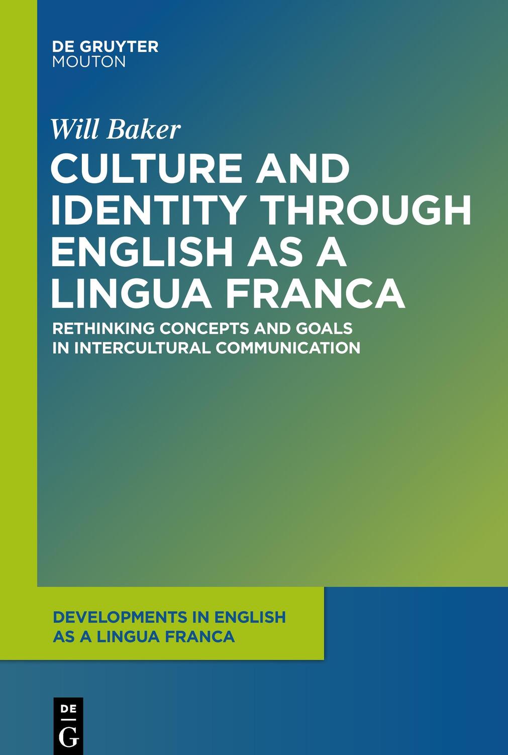 Cover: 9781501515880 | Culture and Identity through English as a Lingua Franca | Will Baker