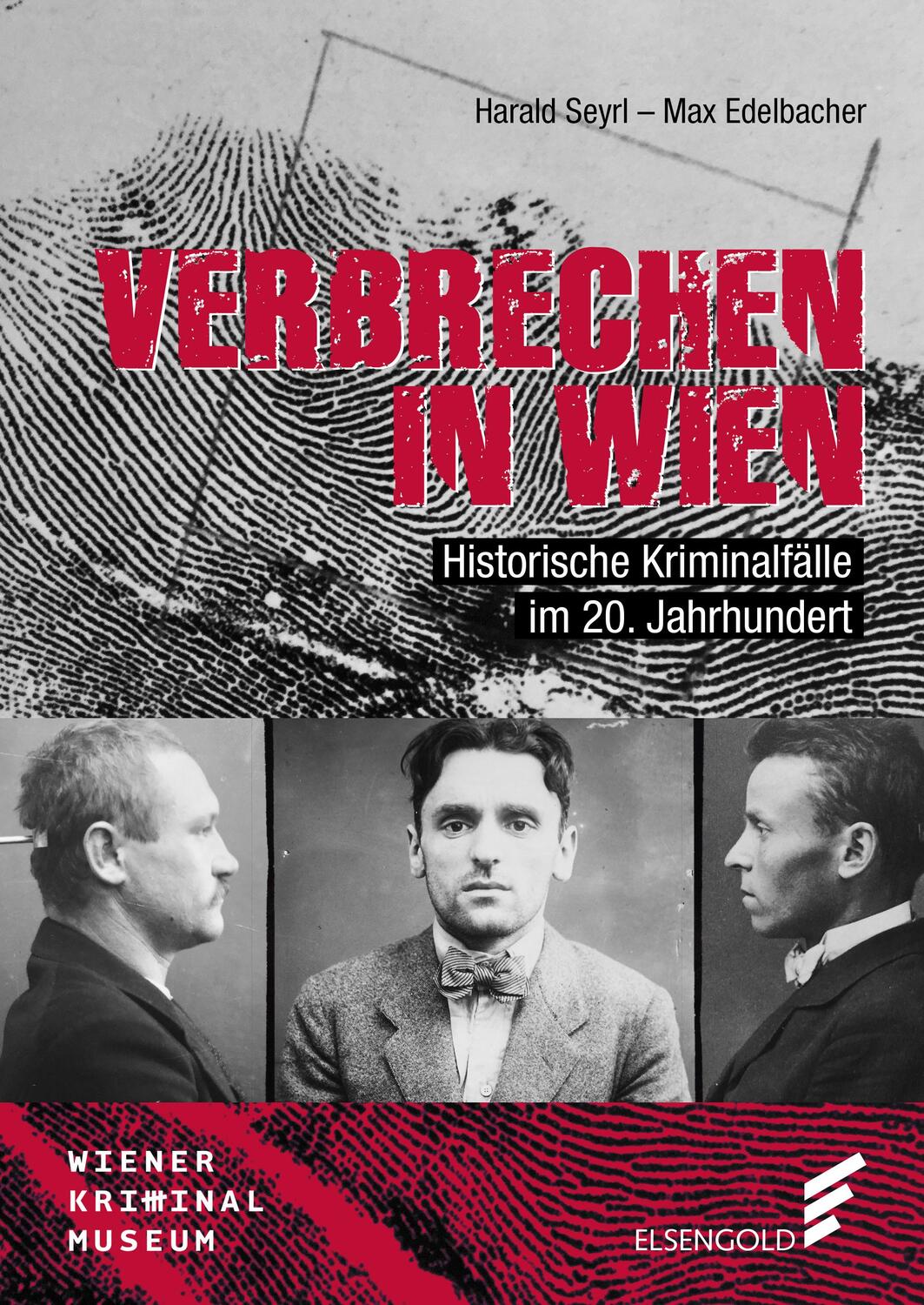 Cover: 9783962010263 | Verbrechen in Wien | Historische Kriminalfälle im 20. Jahrhundert