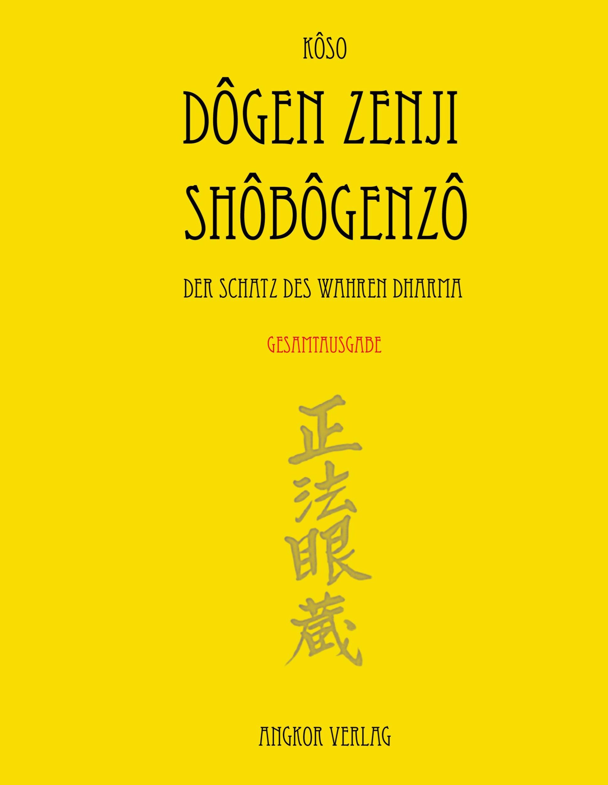 Cover: 9783936018585 | Shobogenzo. Gesamtausgabe. | Der Schatz des Wahren Dharma. | Zenji