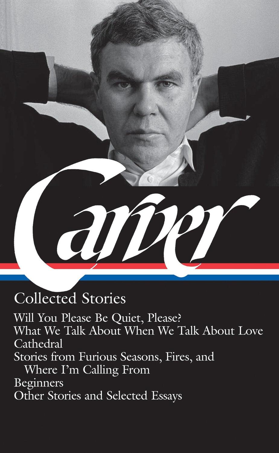 Cover: 9781598530469 | Raymond Carver: Collected Stories (Loa #195): Will You Please Be...