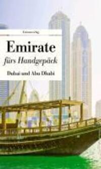 Cover: 9783293205109 | Emirate fürs Handgepäck - Dubai und Abu Dhabi | Taschenbuch | 192 S.