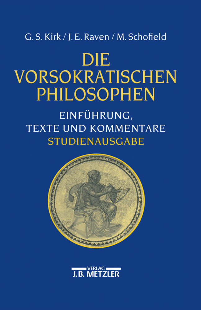 Cover: 9783476018342 | Die vorsokratischen Philosophen, Studienausgabe | Kirk (u. a.) | Buch