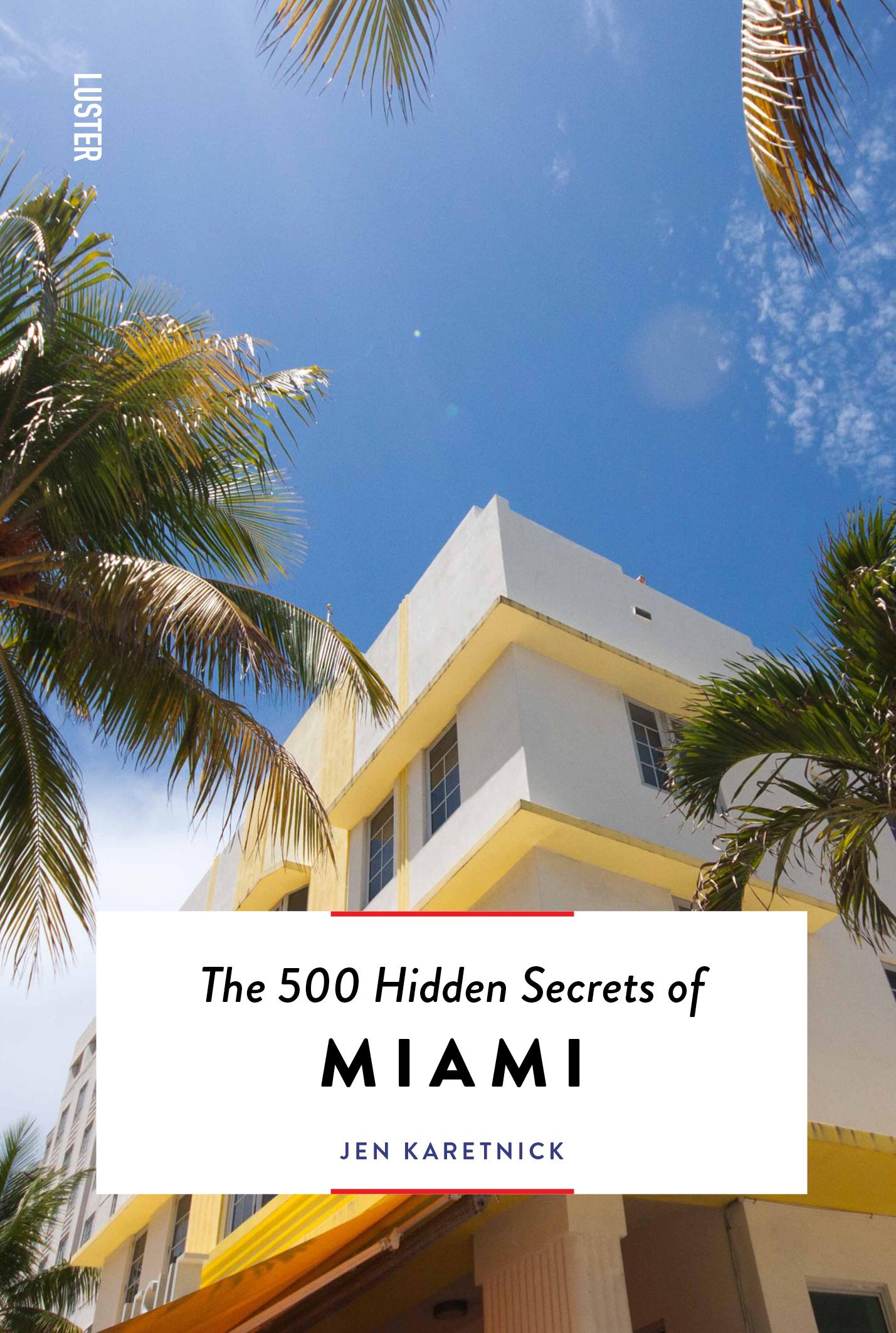 Cover: 9789460583308 | The 500 Hidden Secrets of Miami Updated &amp; Revised | Jen Karetnick