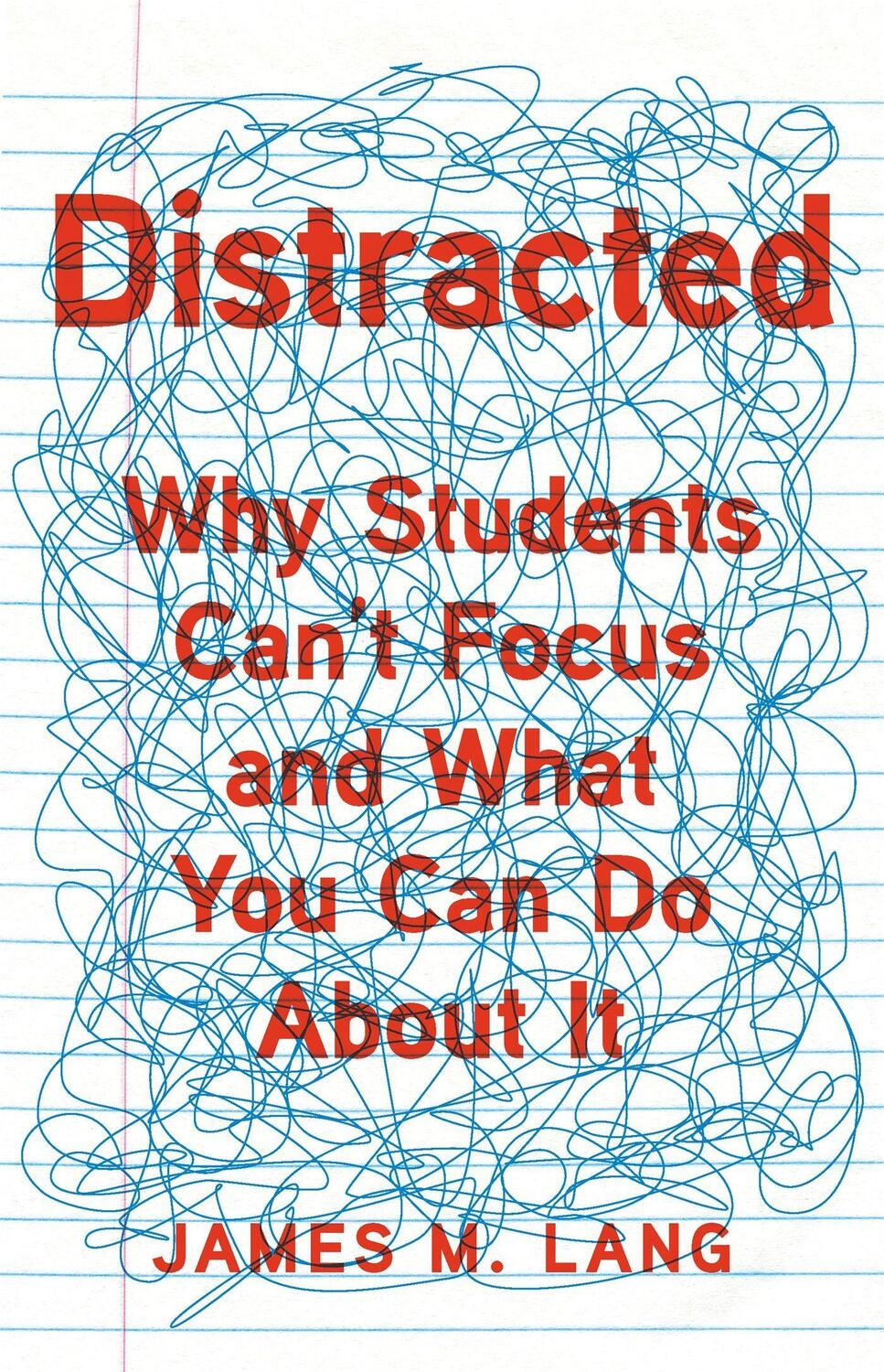 Cover: 9781541699809 | Distracted | Why Students Can't Focus and What You Can Do about It