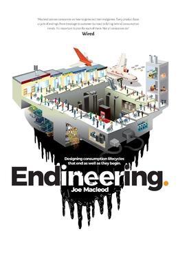 Cover: 9789163947834 | Endineering: Designing consumption lifecycles that end as well as...