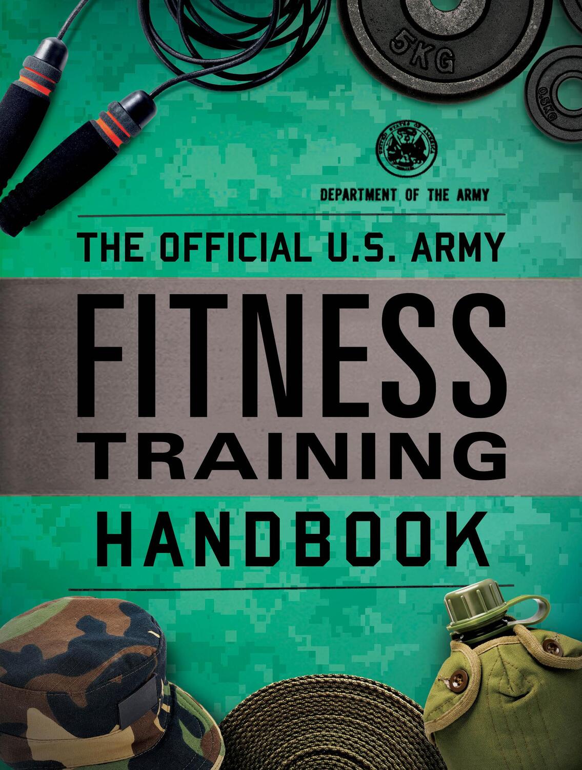 Cover: 9781493065493 | The Official U.S. Army Fitness Training Handbook | Army | Taschenbuch