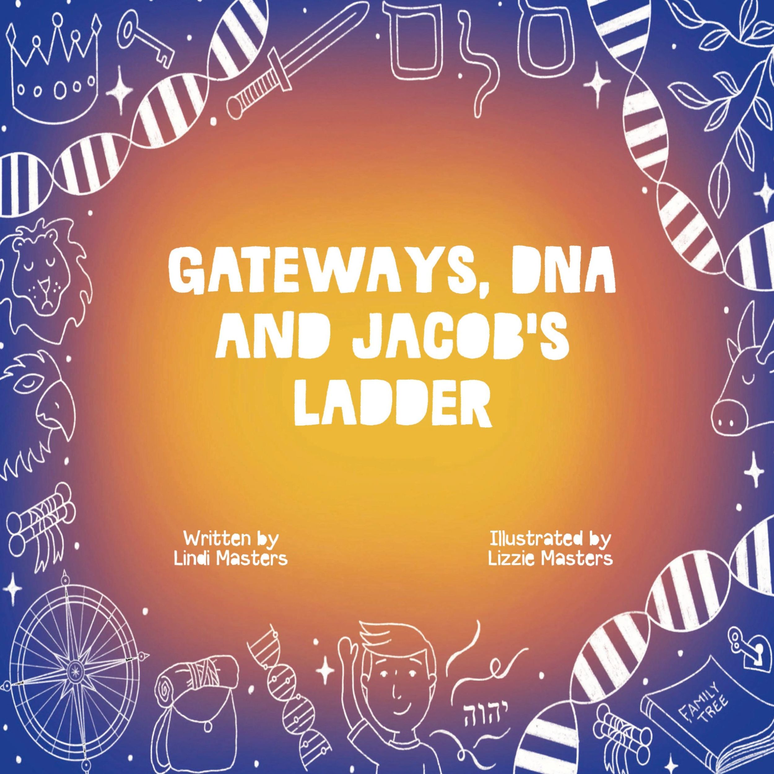 Cover: 9780648698555 | Gateways, DNA and Jacob's Ladder | Lindi Masters | Taschenbuch | 2019