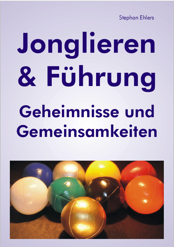 Cover: 9783940965790 | Jonglieren & Führung | Geheimnisse und Gemeinsamkeiten | Ehlers | Buch