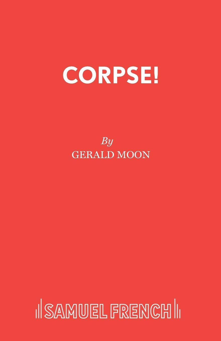 Cover: 9780573110146 | Corpse! | A Comedy Thriller | Gerald Moon | Taschenbuch | Paperback