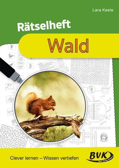 Cover: 9783965201910 | Rätselheft Wald | Clever lernen - Wissen vertiefen | Lara Keste | 2022
