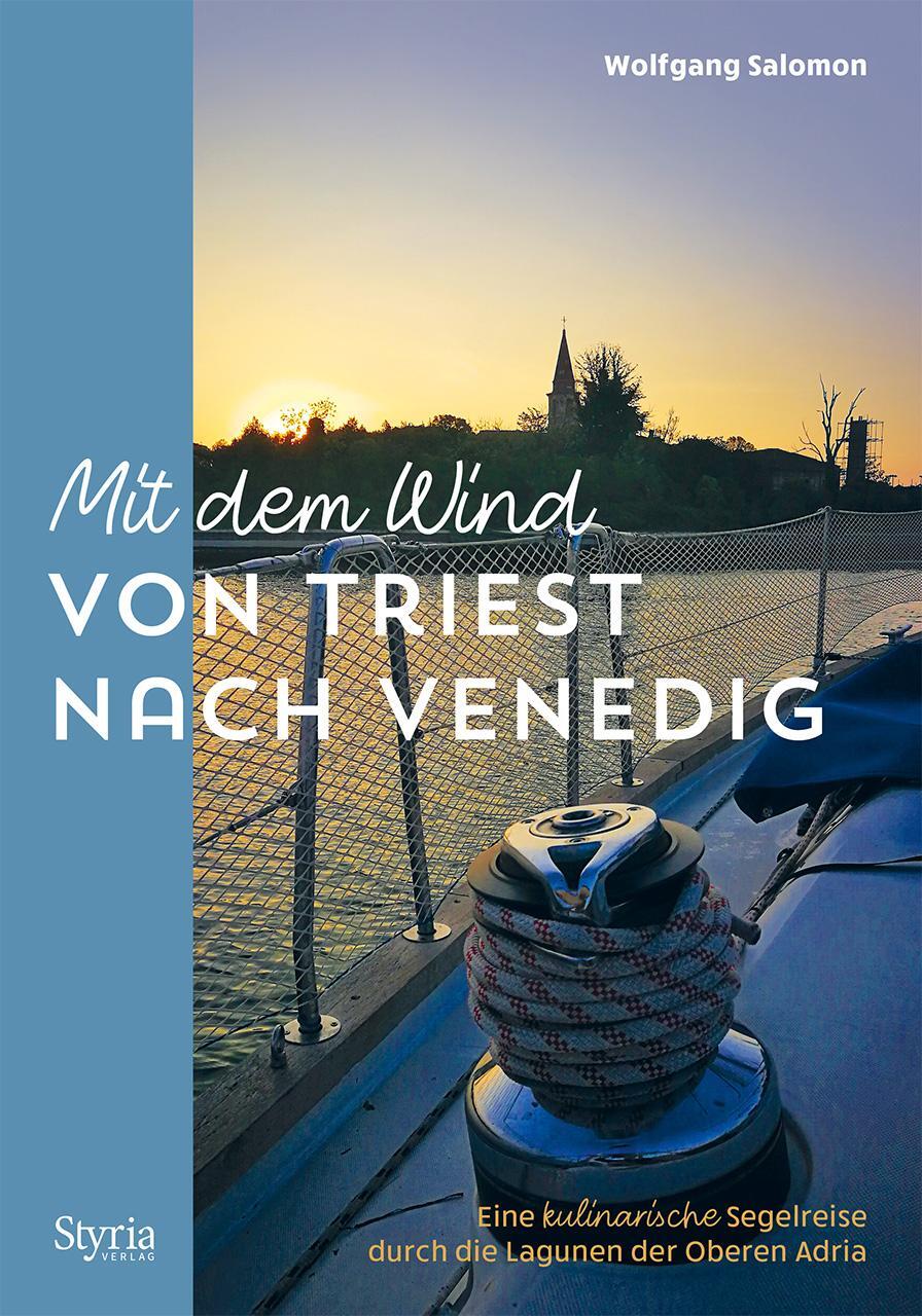 Cover: 9783222137198 | Mit dem Wind von Triest nach Venedig | Wolfgang Salomon | Taschenbuch