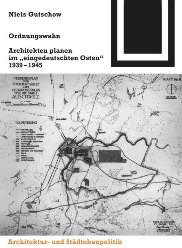 Cover: 9783764363901 | Ordnungswahn | Architekten planen im "eingedeutschten Osten" 1939-1945