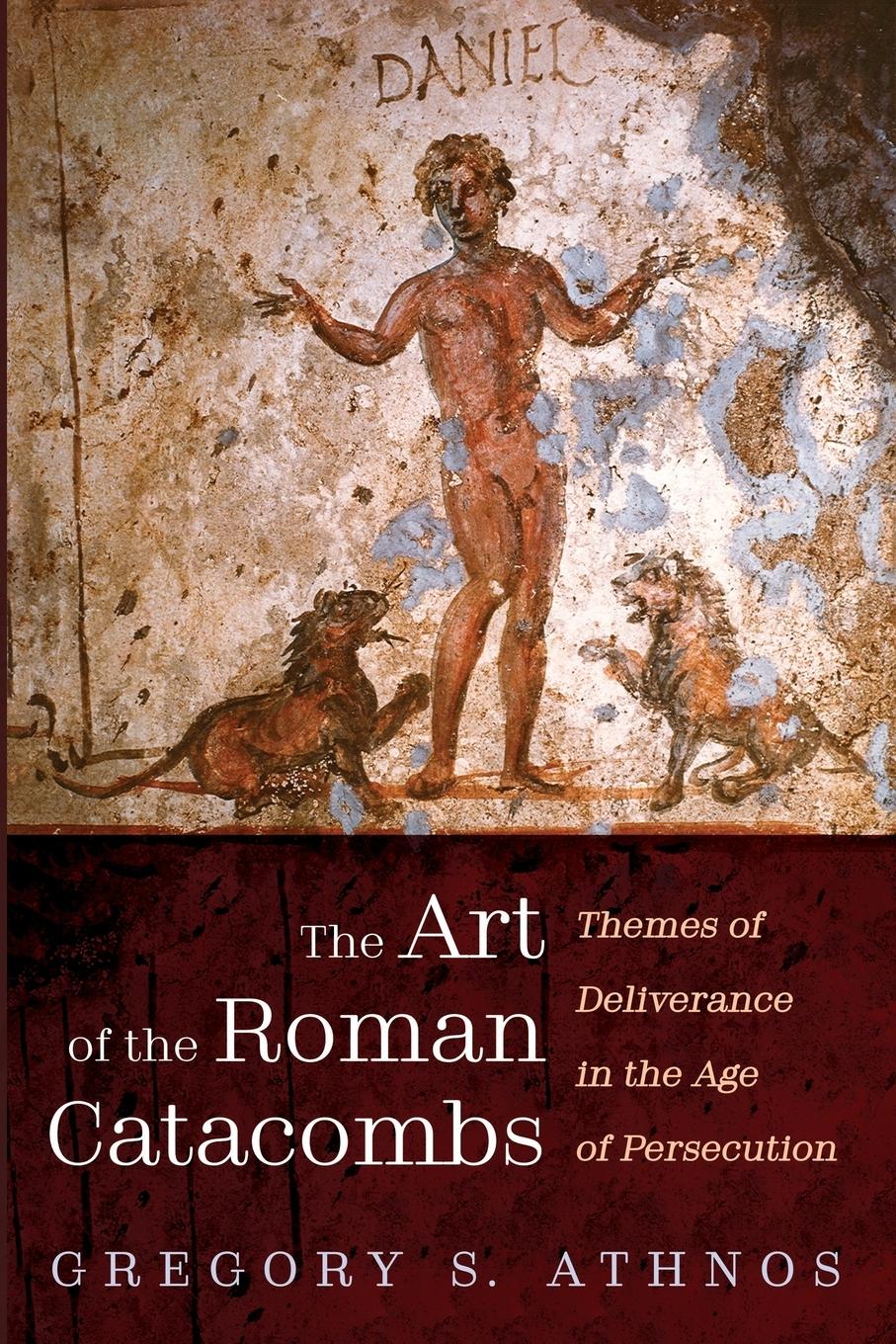 Cover: 9781666777321 | The Art of the Roman Catacombs | Gregory S. Athnos | Taschenbuch