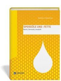 Cover: 9783862630851 | Speiseöle und -fette | Recht, Sensorik, Analytik | Matthäus (u. a.)