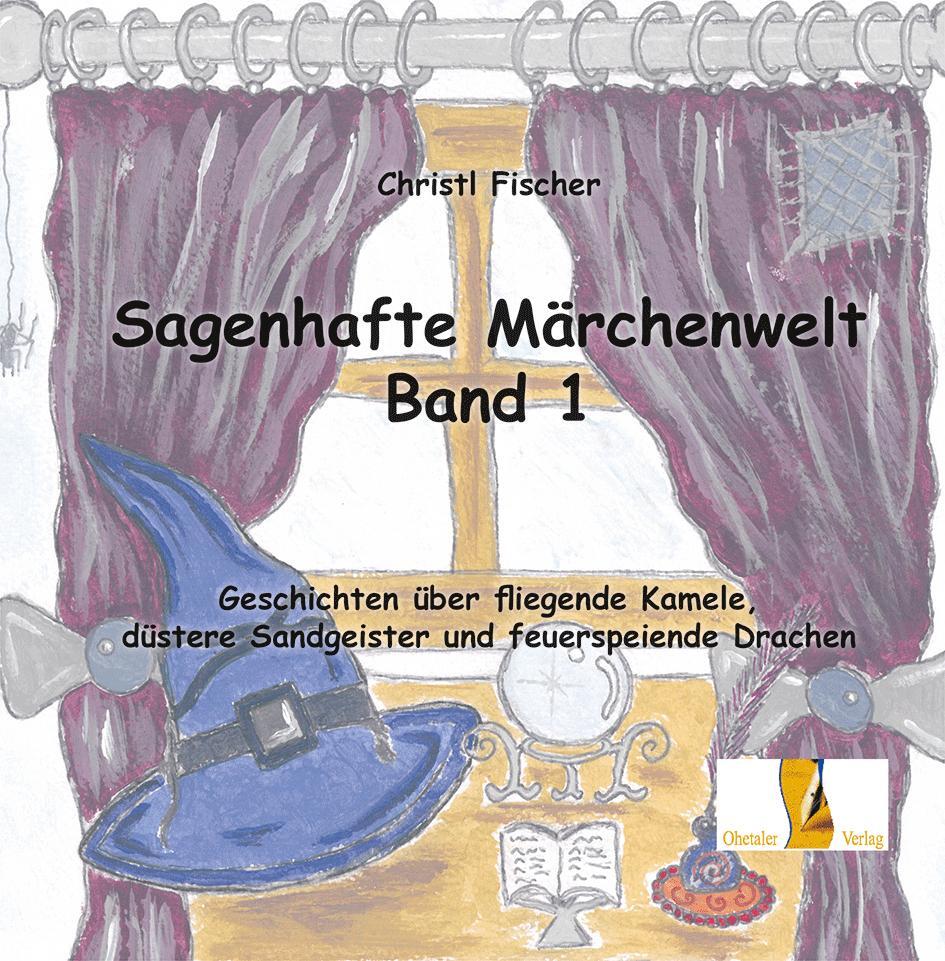 Cover: 9783955111076 | Sagenhafte Märchenwelt | Christl Fischer | Buch | Deutsch | 2023
