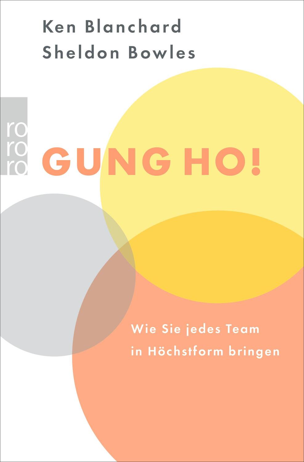 Cover: 9783499614798 | Gung Ho! | Wie Sie jedes Team in Höchstform bringen | Taschenbuch