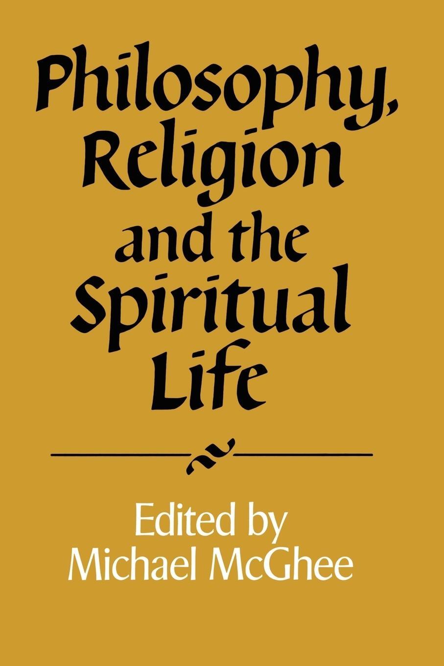 Cover: 9780521421966 | Philosophy, Religion and the Spiritual Life | Michael Mcghee | Buch