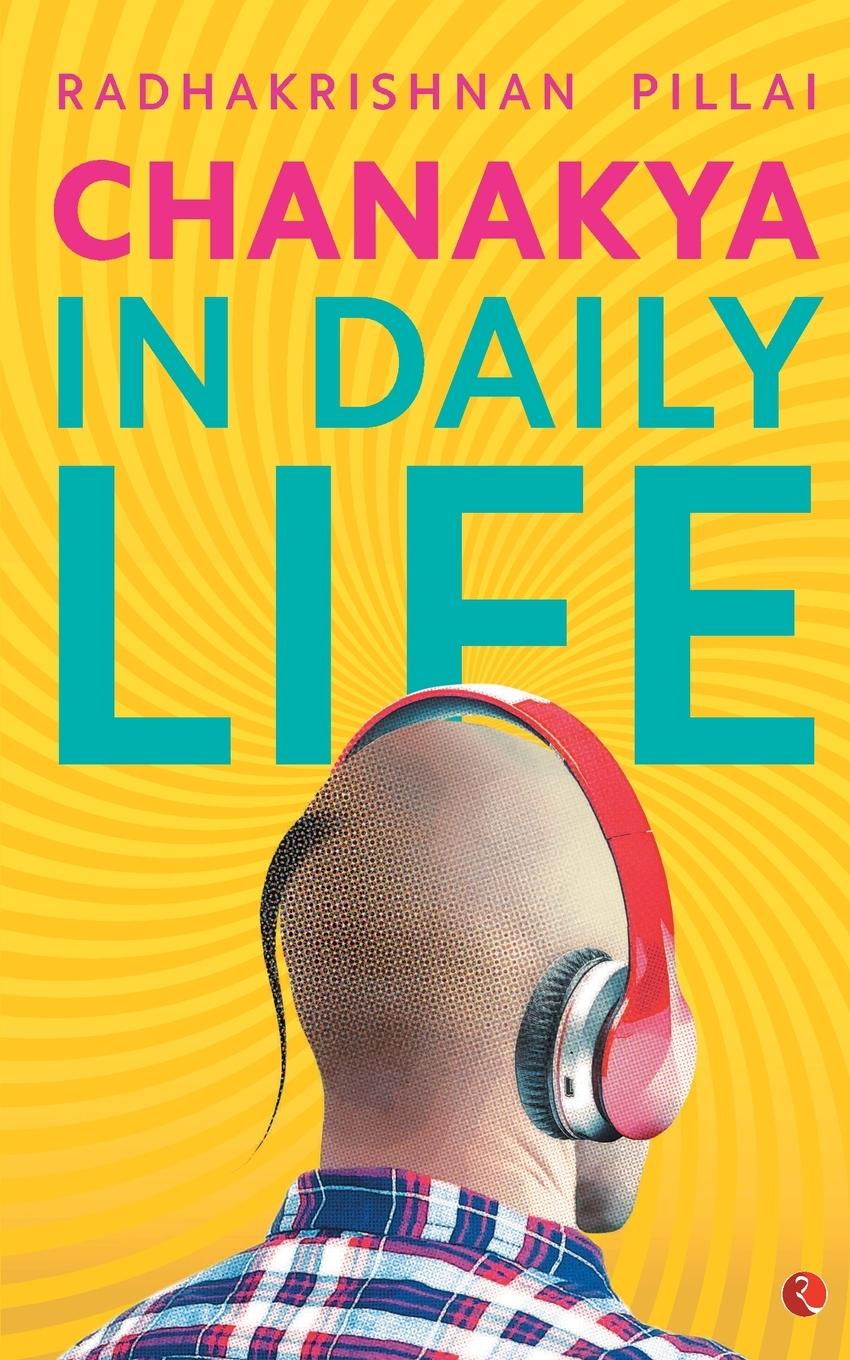 Cover: 9788129144447 | Chanakya in Daily Life | Radhakrishnan Pillai | Taschenbuch | Englisch