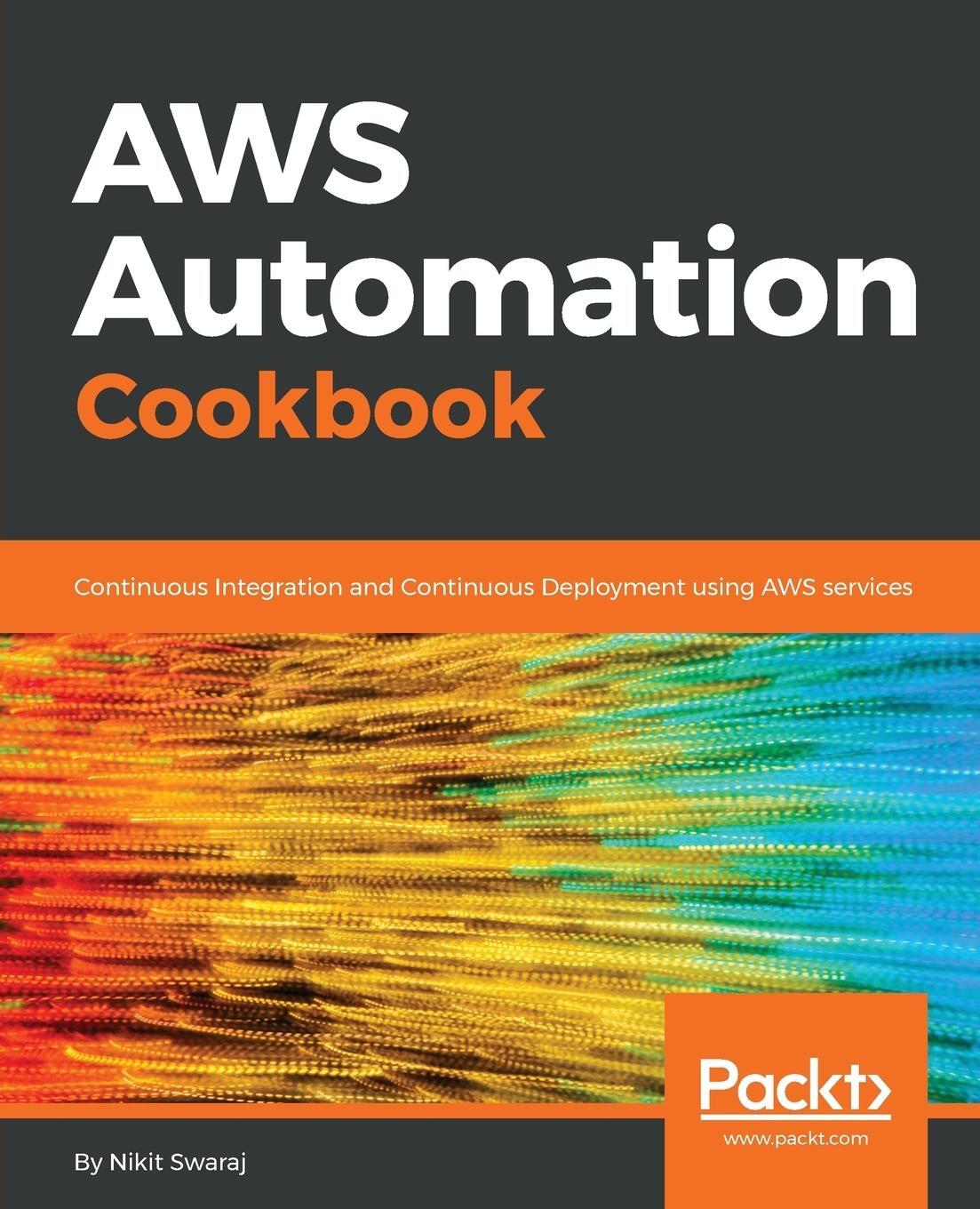 Cover: 9781788394925 | AWS Automation Cookbook | Nikit Swaraj | Taschenbuch | Paperback