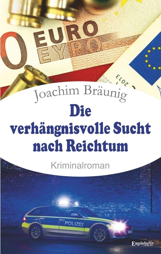 Cover: 9783969406861 | Die verhängnisvolle Sucht nach Reichtum | Kriminalroman | Bräunig