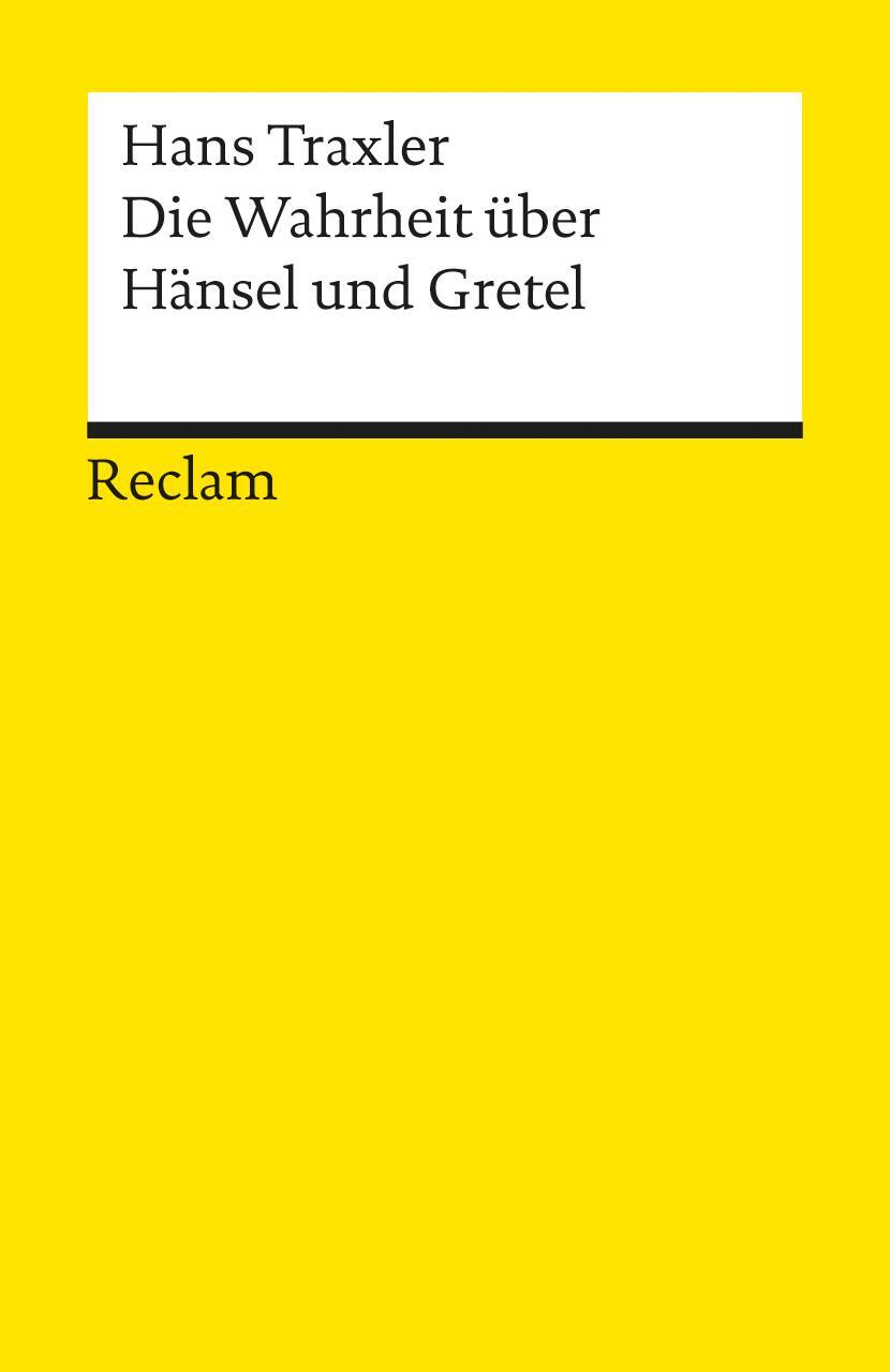 Cover: 9783150184950 | Die Wahrheit über Hänsel und Gretel | Hans Traxler | Taschenbuch