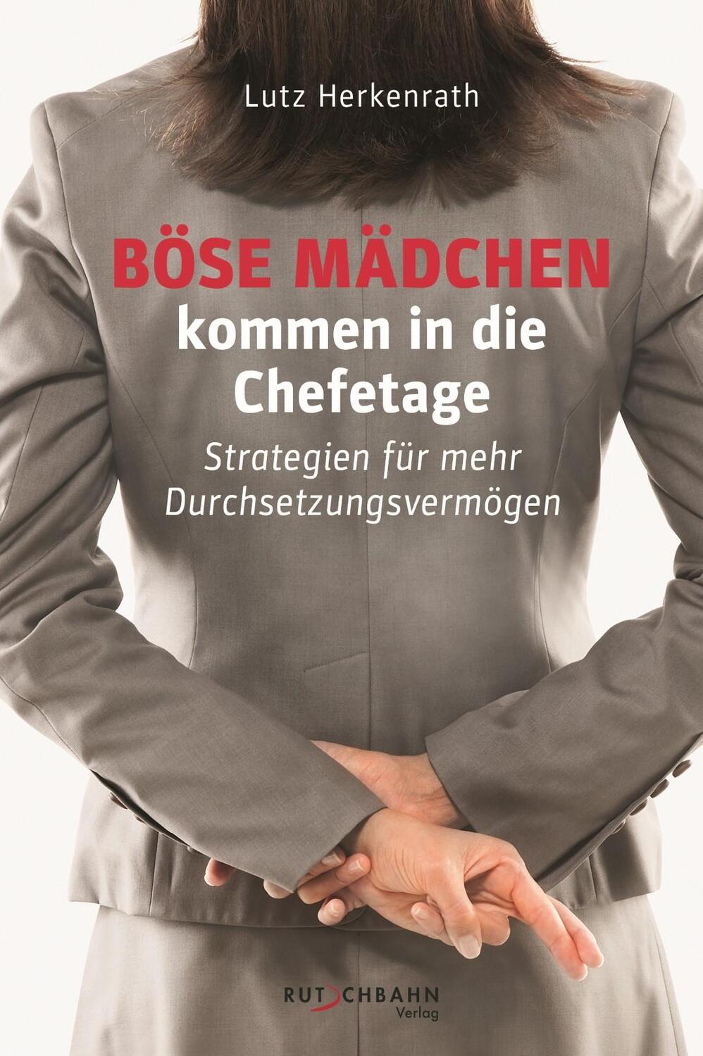 Cover: 9783981618914 | Böse Mädchen kommen in die Chefetage | Lutz Herkenrath | Taschenbuch