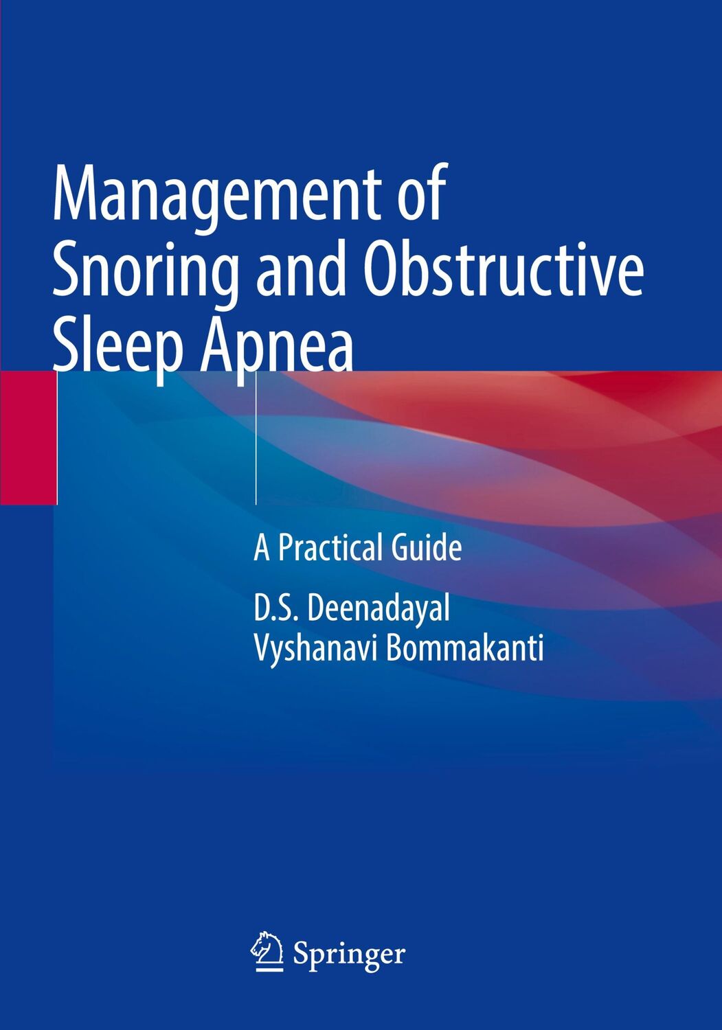 Cover: 9789811666223 | Management of Snoring and Obstructive Sleep Apnea | A Practical Guide