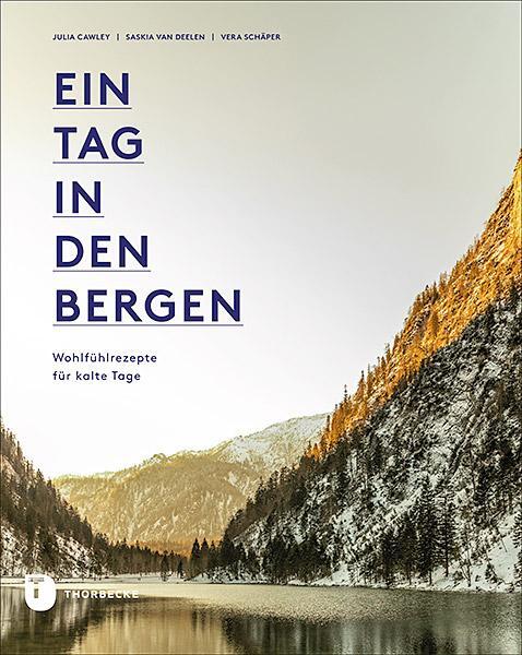 Cover: 9783799515245 | Ein Tag in den Bergen | Wohlfühlrezepte für kalte Tage | Buch | 2021