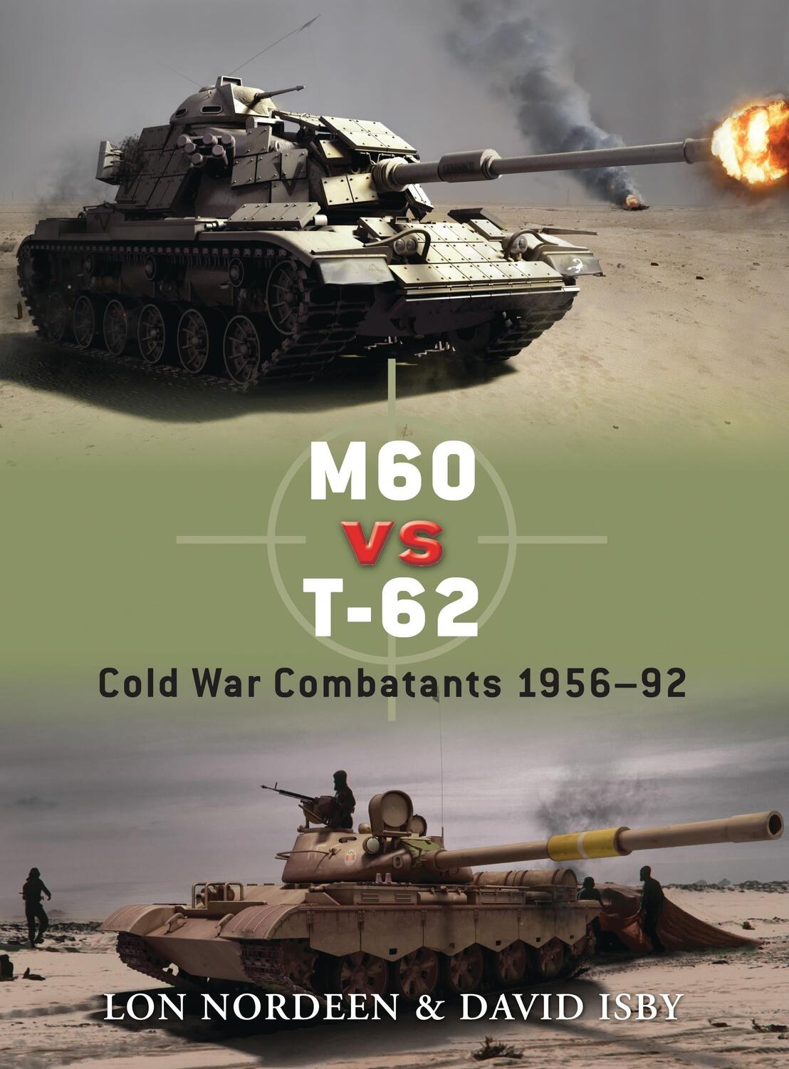 Cover: 9781846036941 | M60 Vs T-62 | Cold War Combatants 1956-92 | Lon Nordeen (u. a.) | Buch