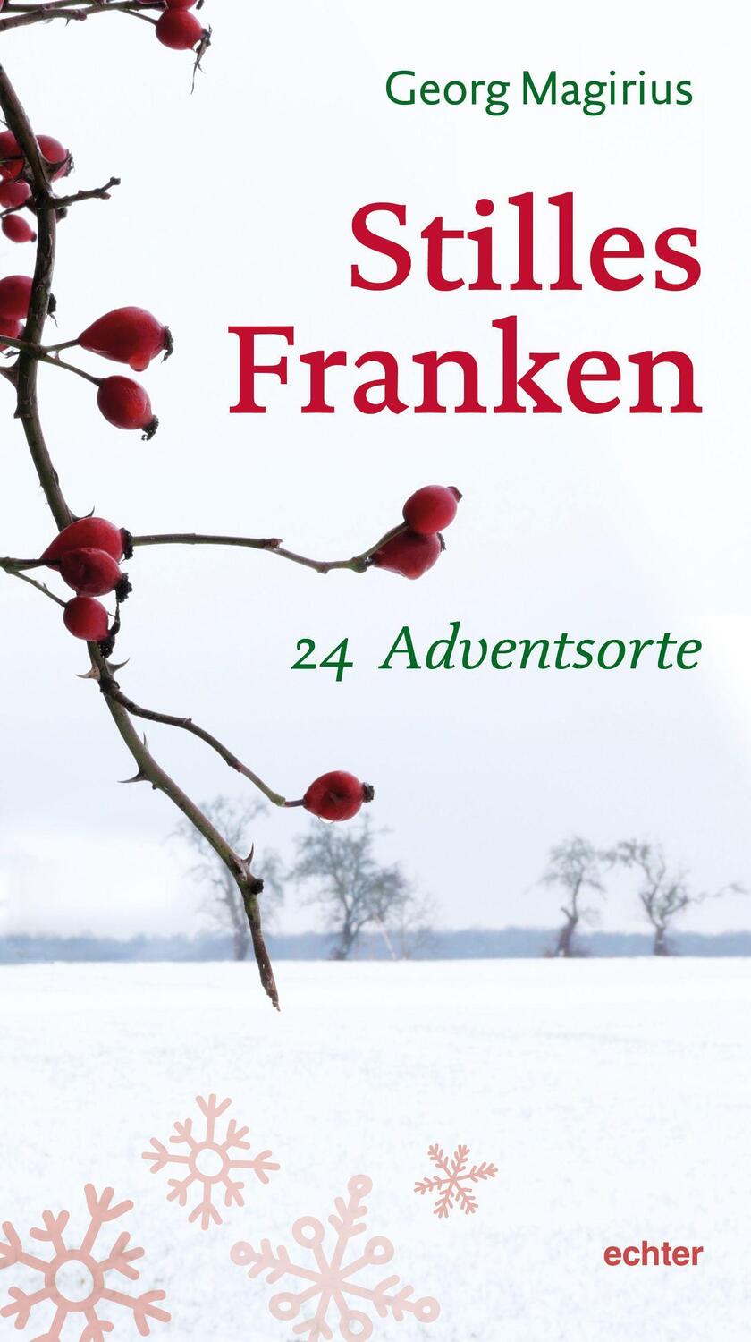 Cover: 9783429056704 | Stilles Franken | 24 Adventsorte | Georg Magirius | Taschenbuch | 2021