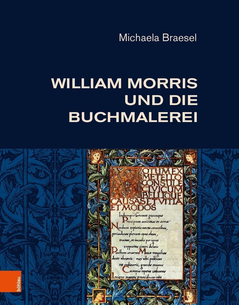 Cover: 9783412503321 | William Morris und die Buchmalerei | Michaela Braesel | Buch | 706 S.