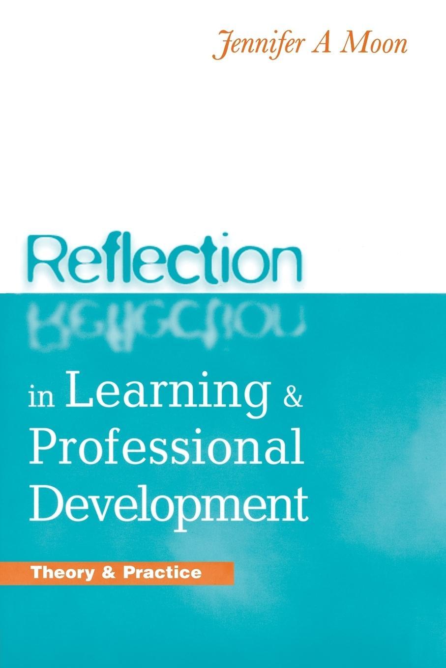 Cover: 9780749434526 | Reflection in Learning and Professional Development | Jennifer A. Moon