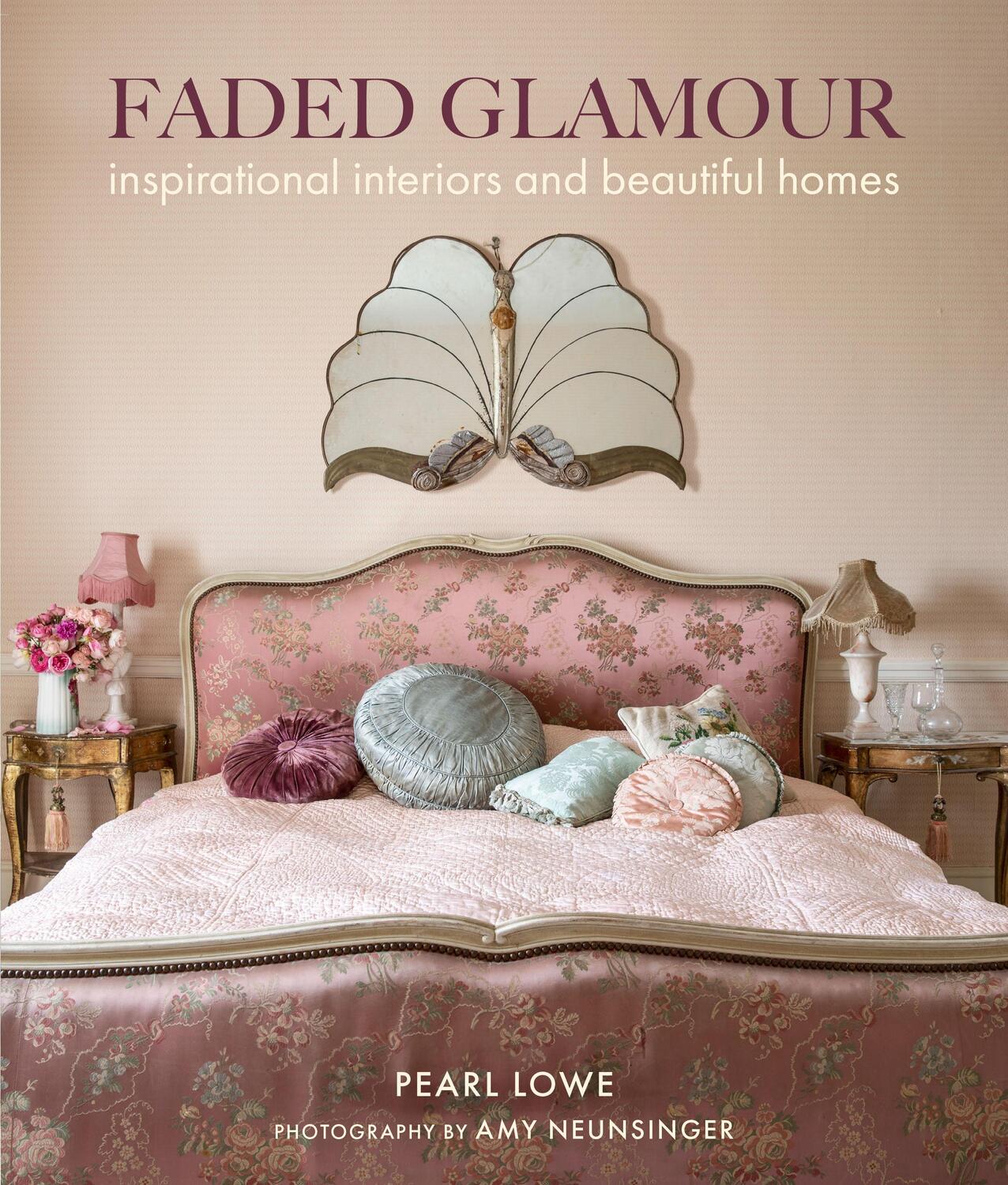 Cover: 9781782497912 | Faded Glamour | Inspirational interiors and beautiful homes | Lowe