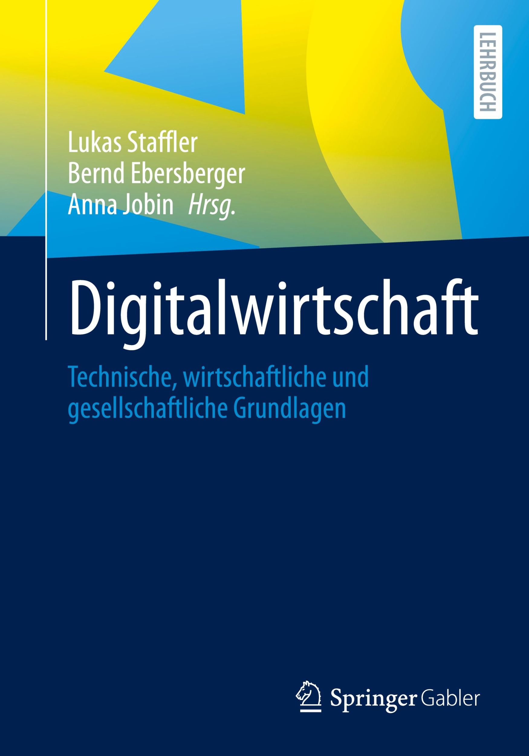 Cover: 9783658457235 | Digitalwirtschaft | Lukas Staffler (u. a.) | Taschenbuch | vi | 2024