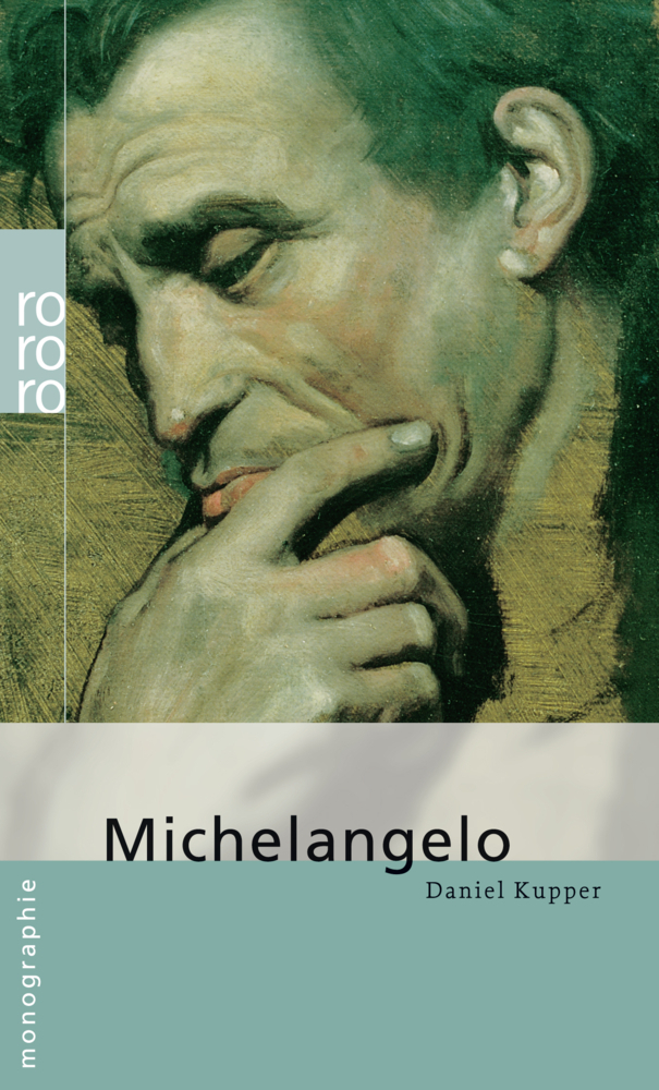 Cover: 9783499506574 | Michelangelo | Daniel Kupper | Taschenbuch | 160 S. | Deutsch | 2004