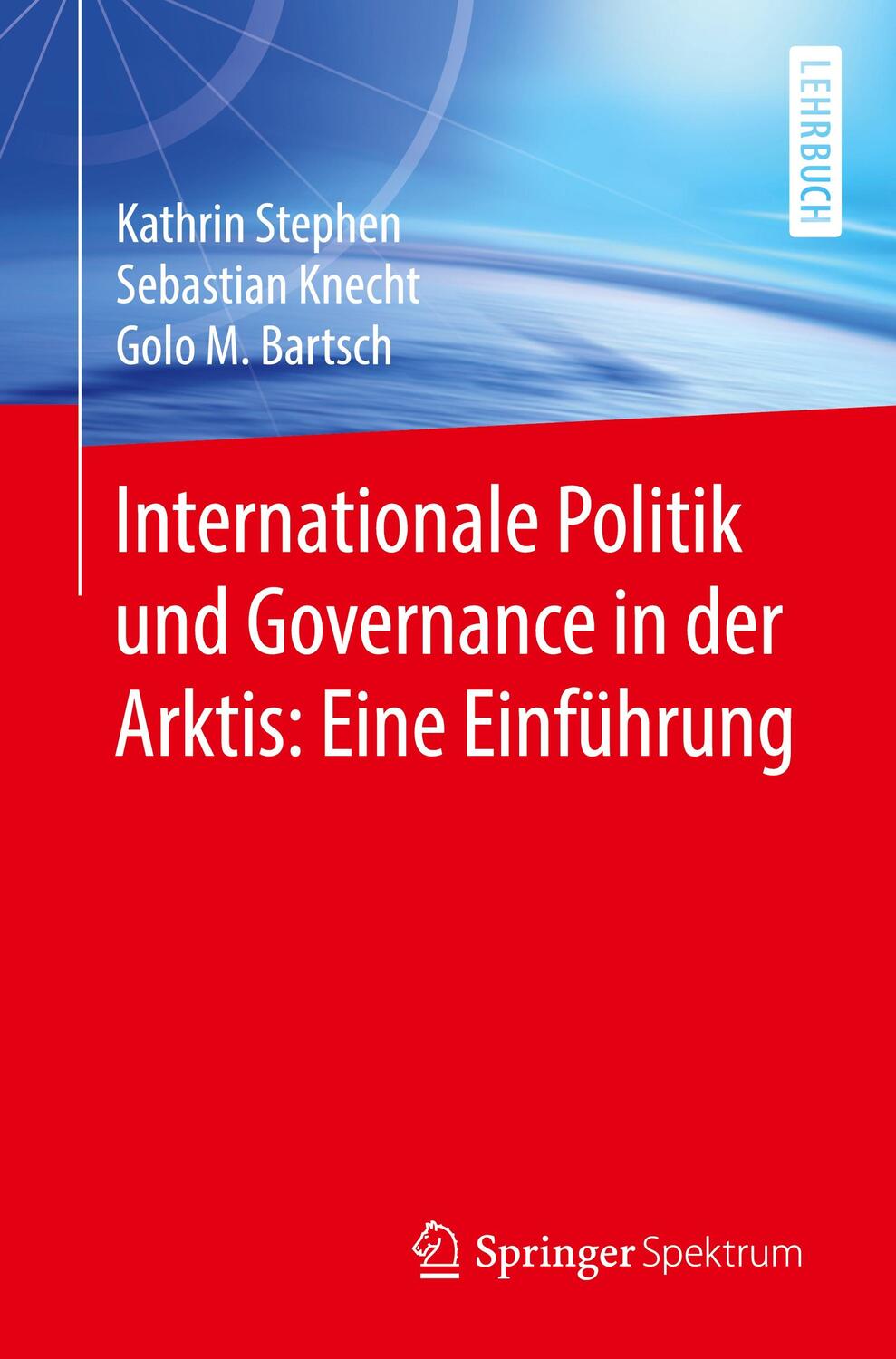 Cover: 9783662574195 | Internationale Politik und Governance in der Arktis: Eine Einführung
