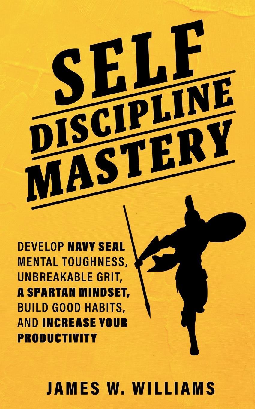 Cover: 9781953036223 | Self-discipline Mastery | James W. Williams | Taschenbuch | Paperback