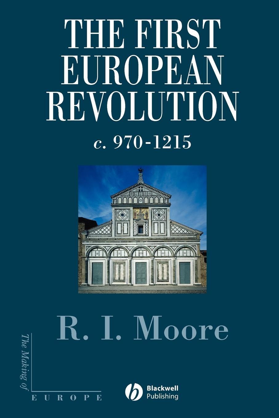 Cover: 9780631222774 | The First European Revolution | 970-1215 | Robert I. Moore | Buch