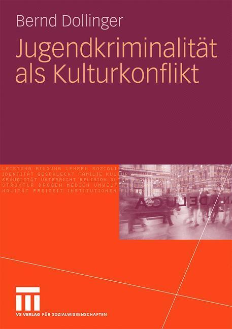 Cover: 9783531171548 | Jugendkriminalität als Kulturkonflikt | Bernd Dollinger | Taschenbuch