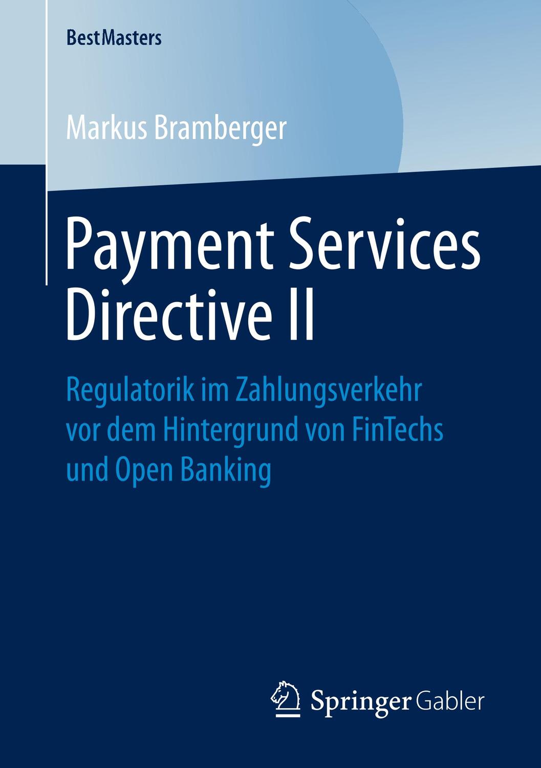Cover: 9783658247744 | Payment Services Directive II | Markus Bramberger | Taschenbuch | 2019