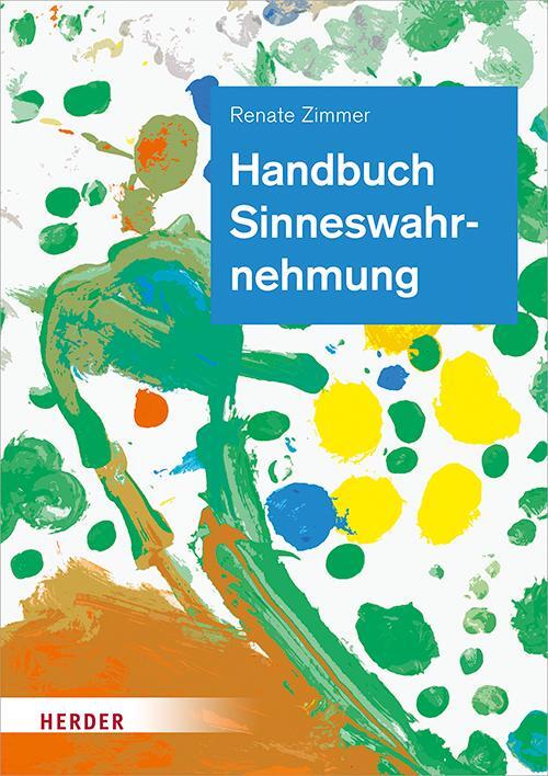 Cover: 9783451385704 | Handbuch Sinneswahrnehmung | Renate Zimmer | Buch | Deutsch | 2019