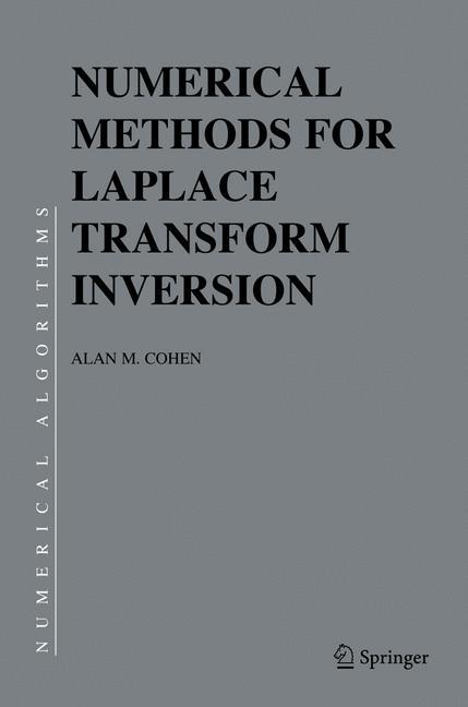 Cover: 9780387282619 | Numerical Methods for Laplace Transform Inversion | Alan M. Cohen