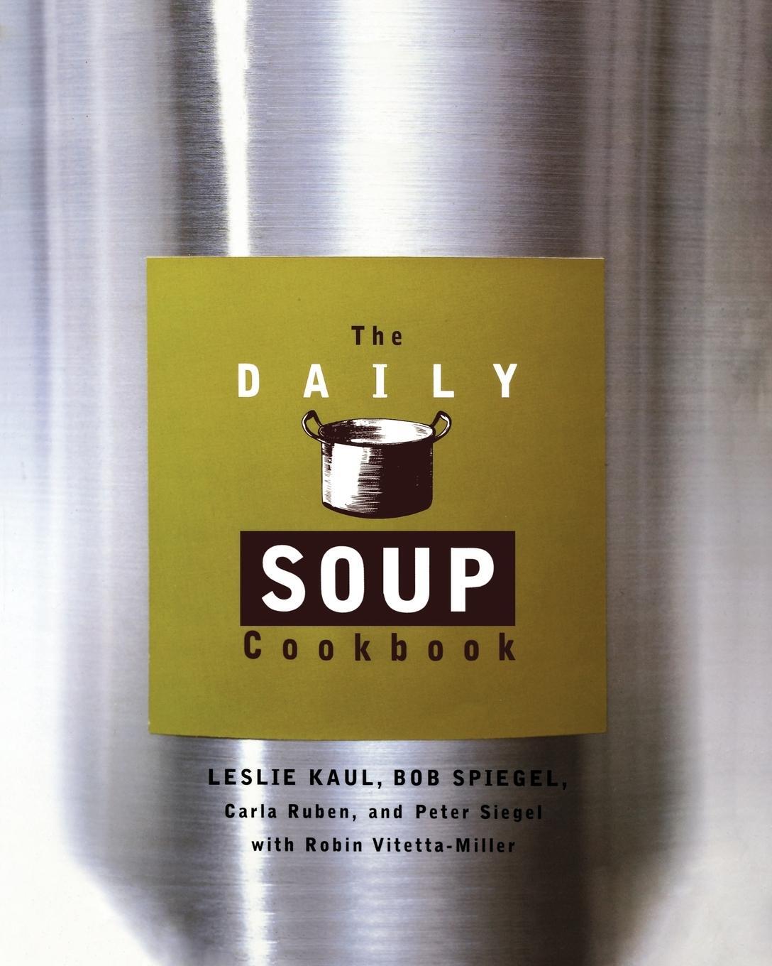 Cover: 9780786883004 | The Daily Soup Cookbook | Leslie Kaul (u. a.) | Taschenbuch | Englisch