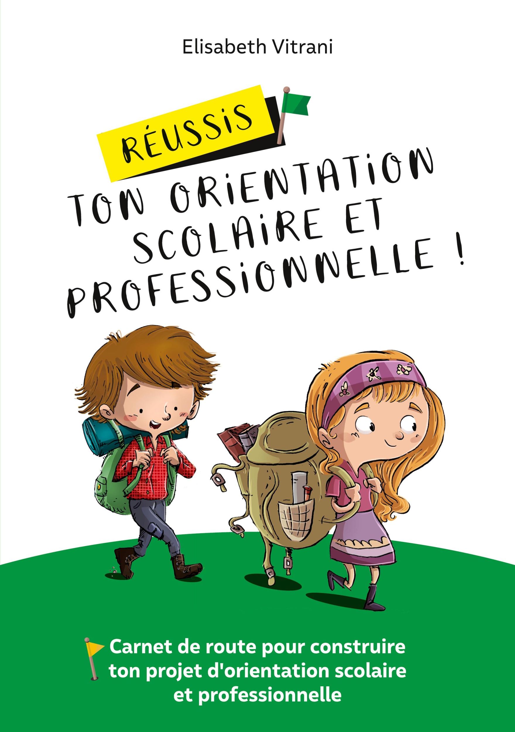 Cover: 9782322450602 | Réussis ton orientation scolaire et professionnelle ! | Vitrani | Buch