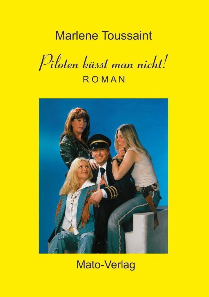 Cover: 9783936795998 | Piloten küsst man nicht | Roman | Marlene Toussaint | Taschenbuch